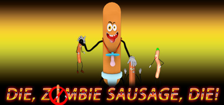 Die, zombie sausage, die! Cover Image