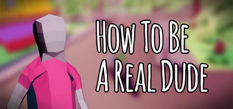 How To Be A Real Dude Cover Image