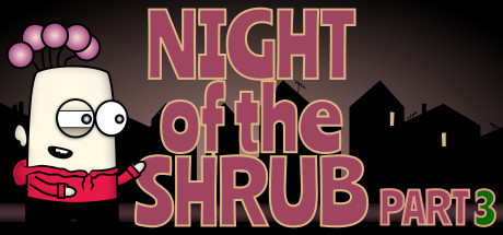 Night of the Shrub Part 3 Cover Image