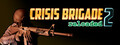 Crisis Brigade 2 reloaded