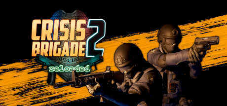 Crisis Brigade 2 reloaded