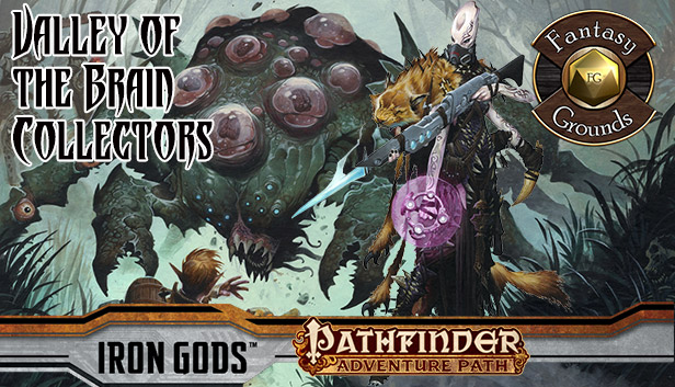 Fantasy Grounds - Pathfinder RPG - Iron Gods AP 4: Valley of the Brain Collectors (PFRPG) Steam capsule image