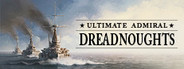 Ultimate Admiral: Dreadnoughts