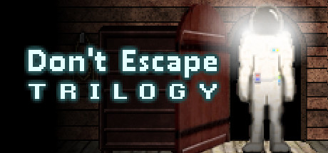 Don't Escape Trilogy