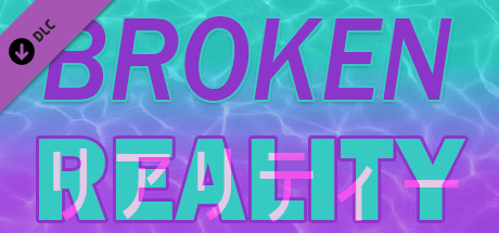 Broken Reality - Digital Soundtrack header image
