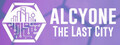 Alcyone: The Last City