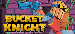 Bucket Knight