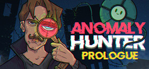 Anomaly Hunter - Prologue