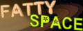 Fatty Space