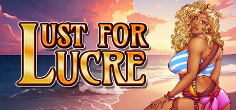 Lust For Lucre header