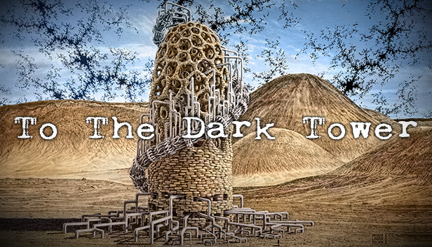 To The Dark Tower