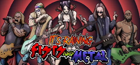 It&rsquo;s Raining Fists and Metal