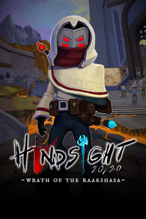 Hindsight 20/20: Wrath of the Raakshasa