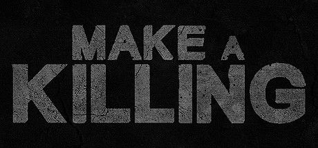 Make a Killing