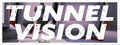 Tunnel Vision