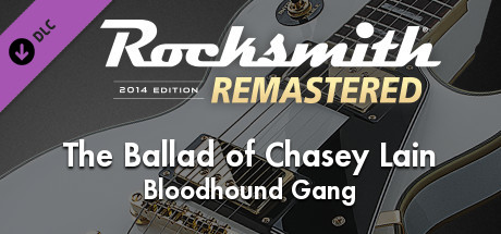 Rocksmith® 2014 Edition – Remastered – Bloodhound Gang - “The Ballad of  Chasey Lain” on Steam
