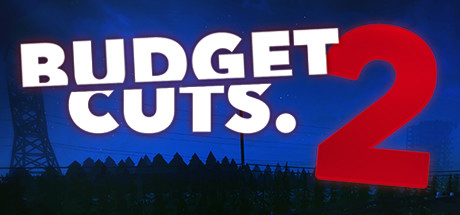 Budget Cuts 2: Mission Insolvency Free Download