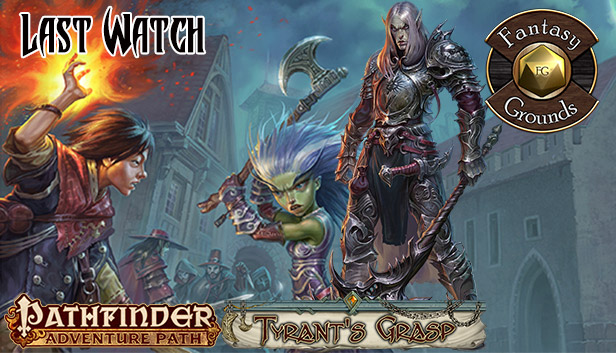 Fantasy Grounds - Pathfinder RPG - The Tyrant's Grasp AP 3: Last Watch (PFRPG) Steam capsule image