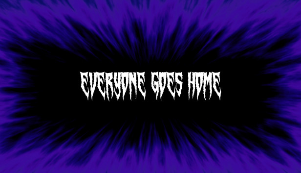 Everyone Goes Home