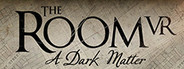 The Room VR: A Dark Matter