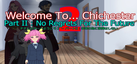 Welcome To... Chichester 2 - Part II : No Regrets For The Future