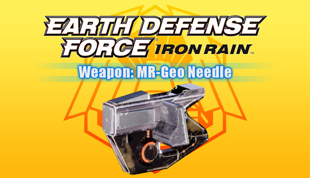 EARTH DEFENSE FORCE: IRON RAIN - Weapon: MR-Geo Needle Steam capsule image