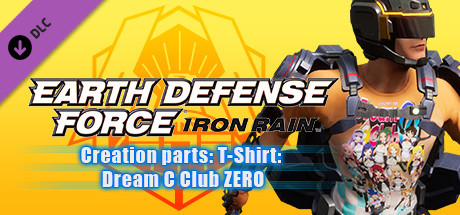 EARTH DEFENSE FORCE: IRON RAIN - Creation parts: T-Shirt:  Dream C Club ZERO cheat game banner