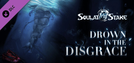 灵魂筹码 - 沉冤奈河 Soul at Stake - Drown in the Disgrace header