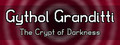 Gythol Granditti: The Crypt of Darkness