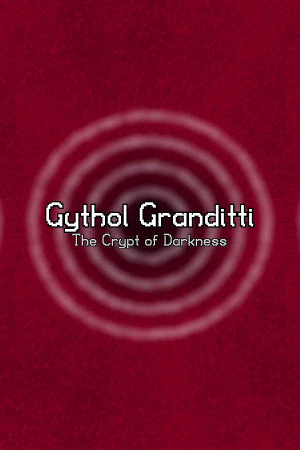 Gythol Granditti: The Crypt of Darkness