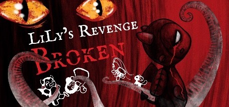 LiLy&rsquo;s Revenge: Broken