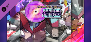 Mega Man Zero/ZX Legacy Collection - Mega Man Zero/ZX Reploid Remixes
