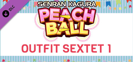 SENRAN KAGURA Peach Ball - Outfit Sextet 1 header