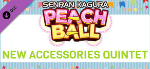 SENRAN KAGURA Peach Ball - New Accessories Quintet