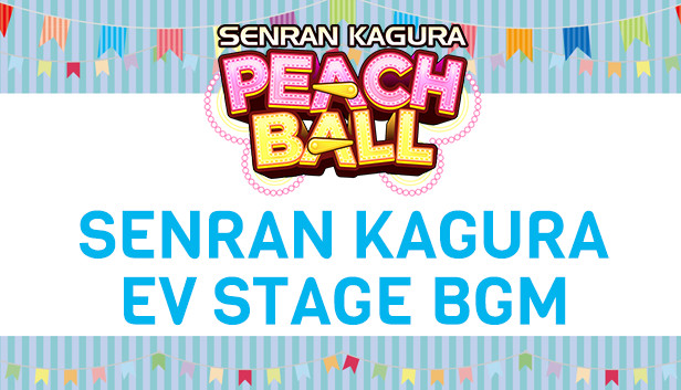 SENRAN KAGURA Peach Ball - SENRAN KAGURA EV Stage BGM Steam capsule image