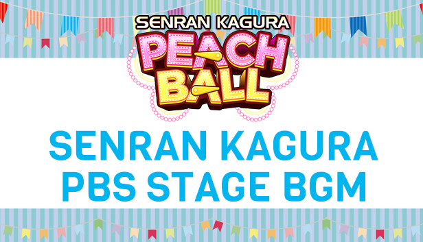 SENRAN KAGURA Peach Ball - SENRAN KAGURA PBS Stage BGM Steam capsule image