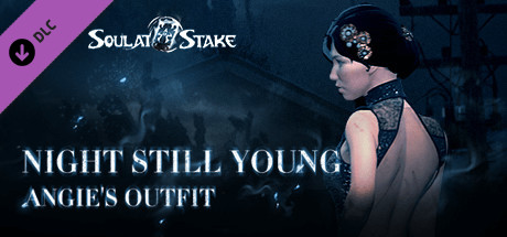 灵魂筹码 - 安琪夜未央礼服 Soul at Stake - Night Still Young Angie's Outfit header