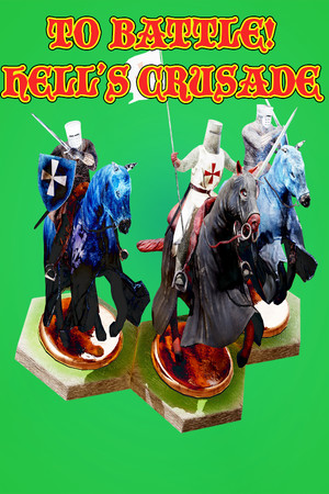 To Battle!: Hell's Crusade cover art