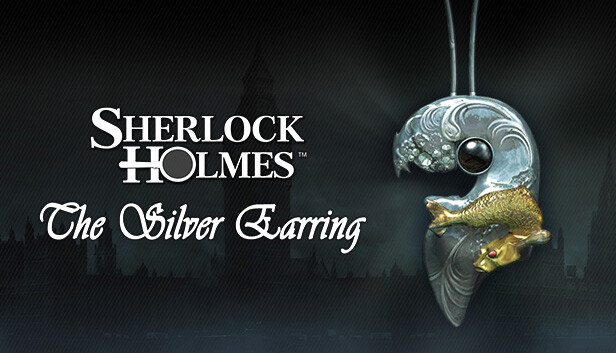 Sherlock Holmes: The Secret of the Silver Earring