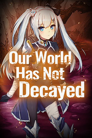 Our world has not decayed cover art