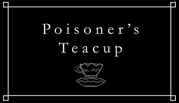 Poisoner's Teacup