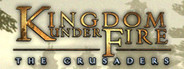 Kingdom Under Fire: The Crusaders