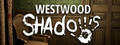 Westwood Shadows