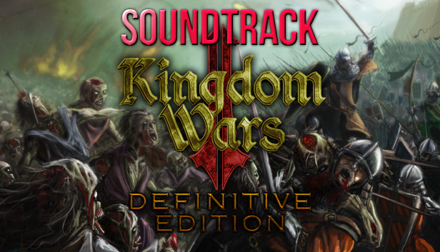 Kingdom Wars 2 Definitive Edition Soundtrack Steam capsule image