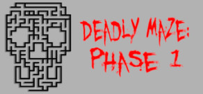 Deadly Maze: Phase 1