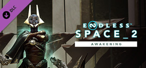 ENDLESS™ Space 2 - Awakening