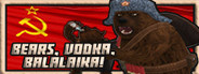 BEARS, VODKA, BALALAIKA! 🐻