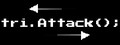 tri.Attack();