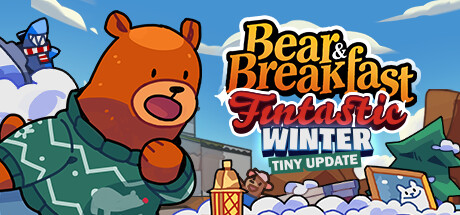 《熊与早餐 Bear and Breakfast》v1.7.3|容量1.96GB|官方简体中文|支持键盘.鼠标