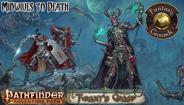 Fantasy Grounds - Pathfinder RPG - The Tyrant's Grasp AP 6: Midwives to Death (PFRPG) Steam capsule image